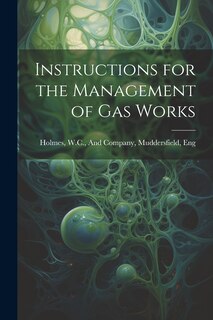 Front cover_Instructions for the Management of Gas Works