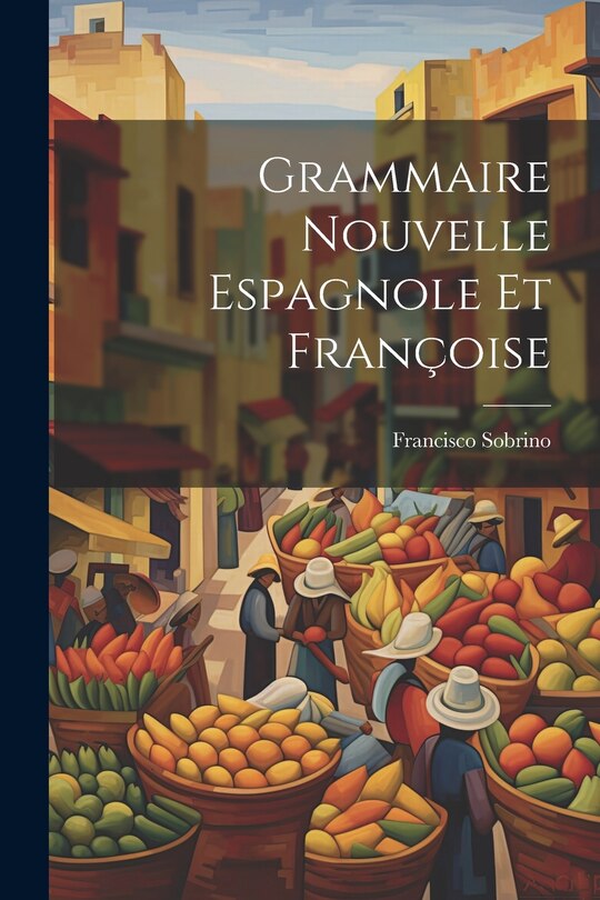 Front cover_Grammaire Nouvelle Espagnole Et Françoise