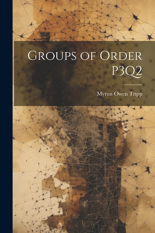 Front cover_Groups of Order P3Q2