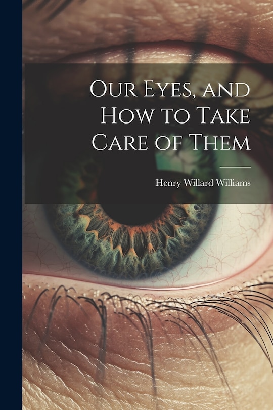 Couverture_Our Eyes, and How to Take Care of Them