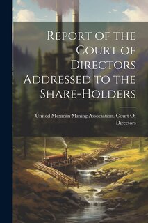 Front cover_Report of the Court of Directors Addressed to the Share-Holders