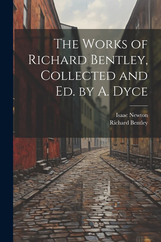 Front cover_The Works of Richard Bentley, Collected and Ed. by A. Dyce