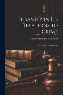 Front cover_Insanity in Its Relations to Crime