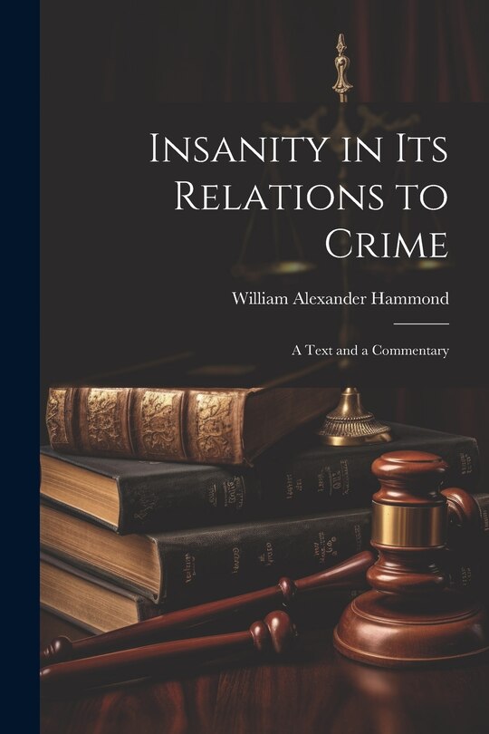 Front cover_Insanity in Its Relations to Crime