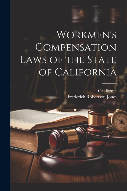 Front cover_Workmen's Compensation Laws of the State of California