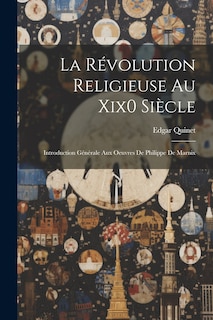 Couverture_La Révolution Religieuse Au Xix0 Siècle