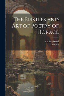 Front cover_The Epistles and Art of Poetry of Horace