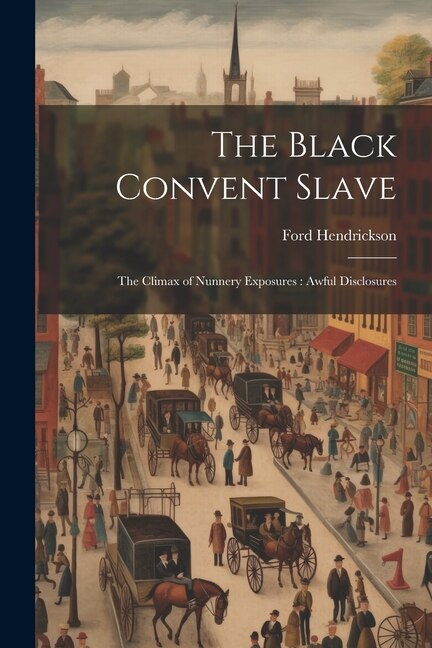 Front cover_The Black Convent Slave