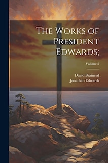 Couverture_The Works of President Edwards;; Volume 5