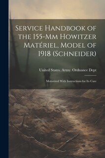 Front cover_Service Handbook of the 155-Mm Howitzer Matériel, Model of 1918 (Schneider)