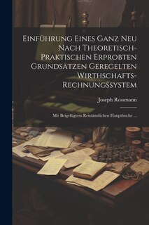 Front cover_Einführung Eines Ganz Neu Nach Theoretisch-Praktischen Erprobten Grundsätzen Geregelten Wirthschafts-Rechnungssystem