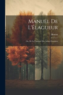 Front cover_Manuel De L'Élagueur