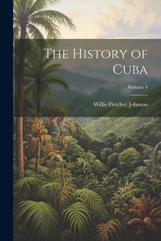 Front cover_The History of Cuba; Volume 4