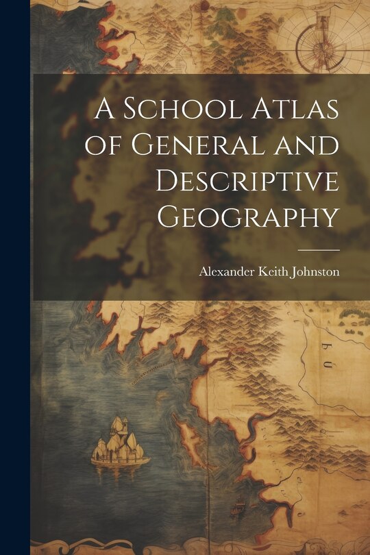 Front cover_A School Atlas of General and Descriptive Geography