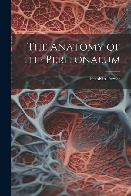 The Anatomy of the Peritonaeum