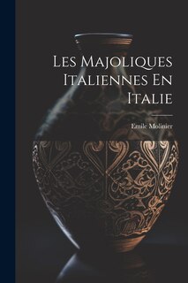 Front cover_Les Majoliques Italiennes En Italie