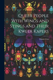 Front cover_Queer People With Wings and Stings and Their Kweer Kapers