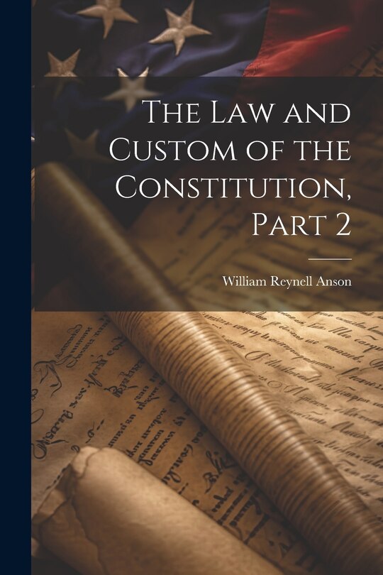 Couverture_The Law and Custom of the Constitution, Part 2