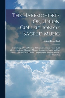 Couverture_The Harpsichord, Or, Union Collection of Sacred Music