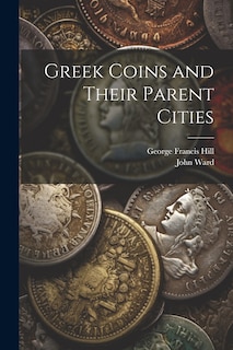 Couverture_Greek Coins and Their Parent Cities