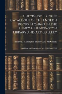 Couverture_Check-List Or Brief Catalogue of the English Books, 1475-1640, in the Henry E. Huntington Library and Art Gallery
