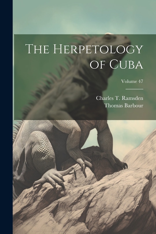 Couverture_The Herpetology of Cuba; Volume 47