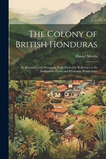Front cover_The Colony of British Honduras