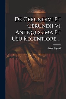 Front cover_De Gerundivi Et Gerundii VI Antiquissima Et Usu Recentiore ...