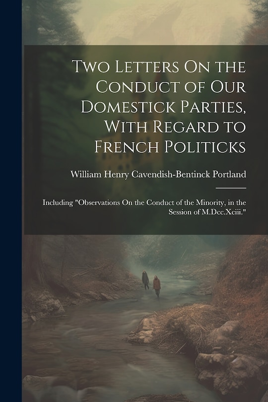 Front cover_Two Letters On the Conduct of Our Domestick Parties, With Regard to French Politicks