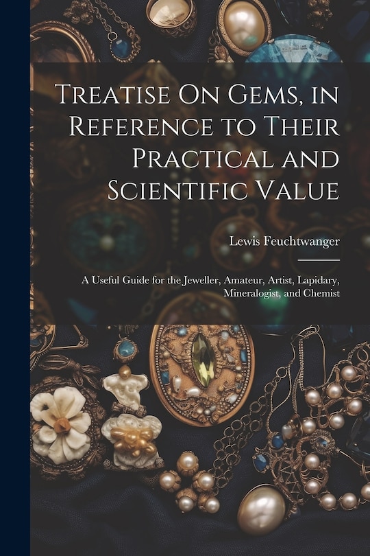 Front cover_Treatise On Gems, in Reference to Their Practical and Scientific Value