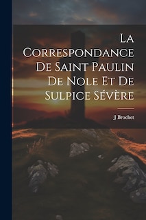 Front cover_La Correspondance De Saint Paulin De Nole Et De Sulpice Sévère