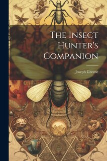 Front cover_The Insect Hunter's Companion