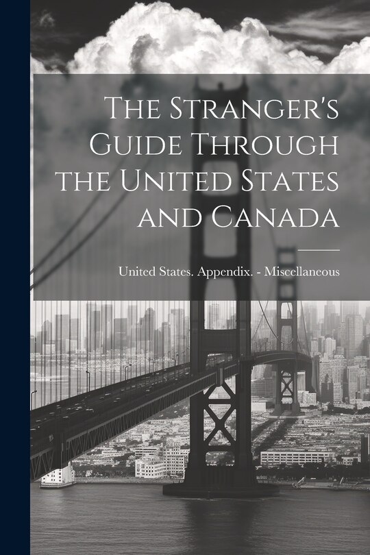 Couverture_The Stranger's Guide Through the United States and Canada