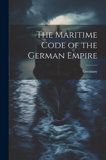 The Maritime Code of the German Empire