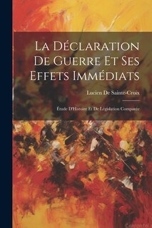 Front cover_La Déclaration De Guerre Et Ses Effets Immédiats