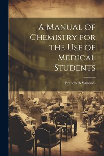 Couverture_A Manual of Chemistry for the Use of Medical Students