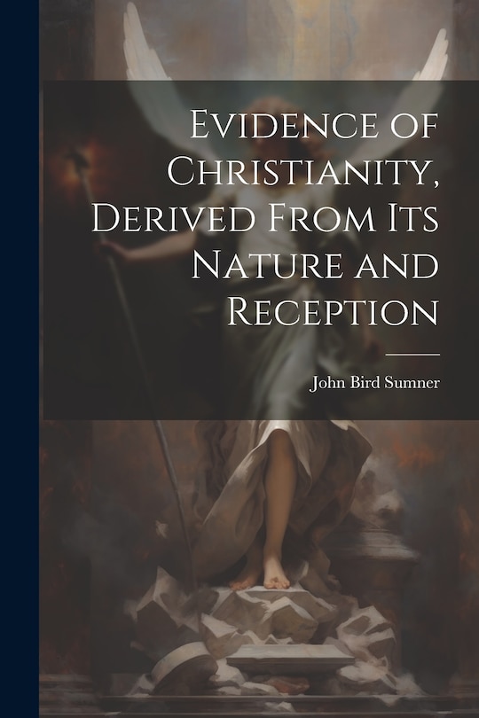 Front cover_Evidence of Christianity, Derived From Its Nature and Reception