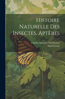 Couverture_Histoire Naturelle Des Insectes. Aptères