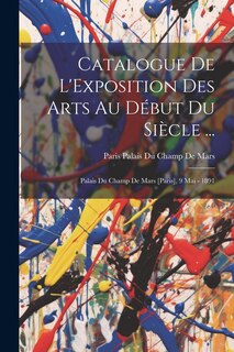 Front cover_Catalogue De L'Exposition Des Arts Au Début Du Siècle ...