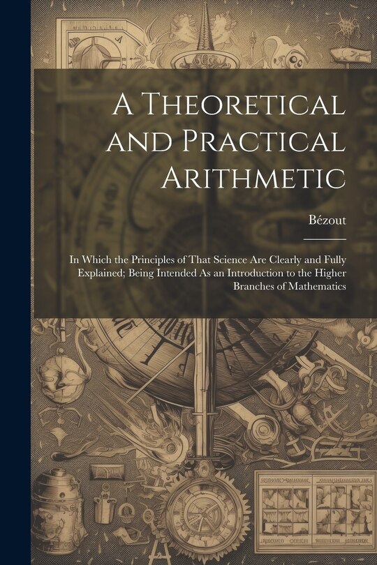 Couverture_A Theoretical and Practical Arithmetic