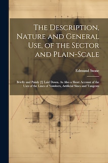 Couverture_The Description, Nature and General Use, of the Sector and Plain-Scale