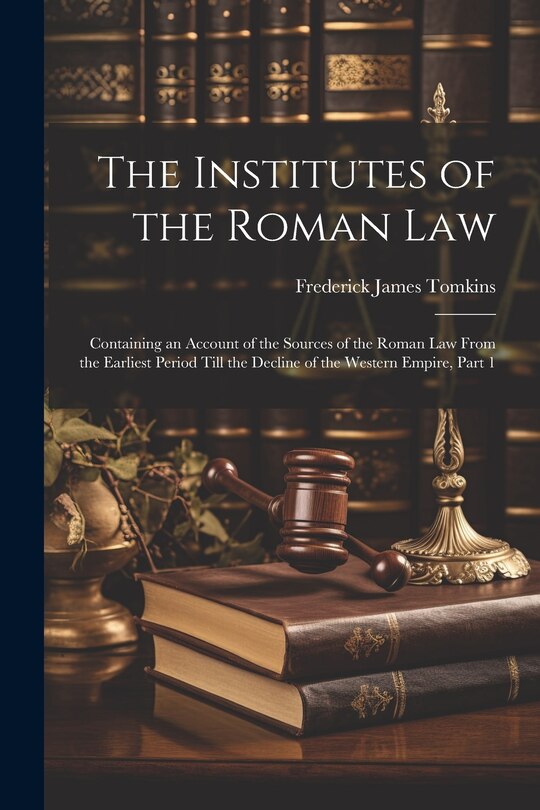 Front cover_The Institutes of the Roman Law