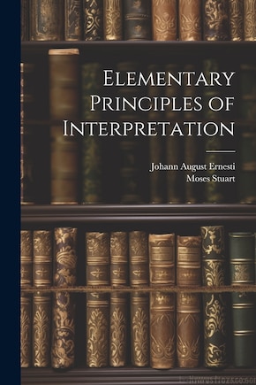 Elementary Principles of Interpretation