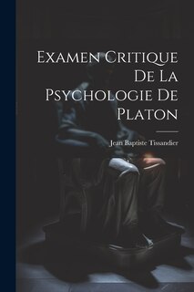 Front cover_Examen Critique De La Psychologie De Platon