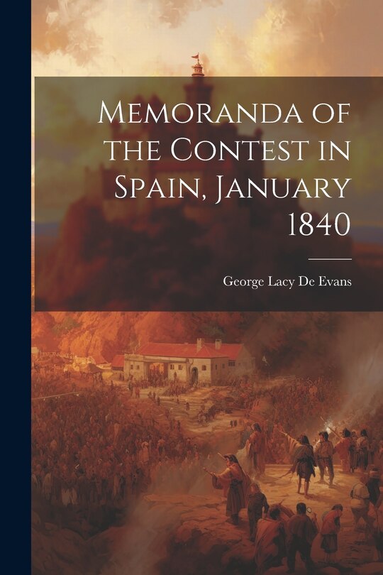 Front cover_Memoranda of the Contest in Spain, January 1840