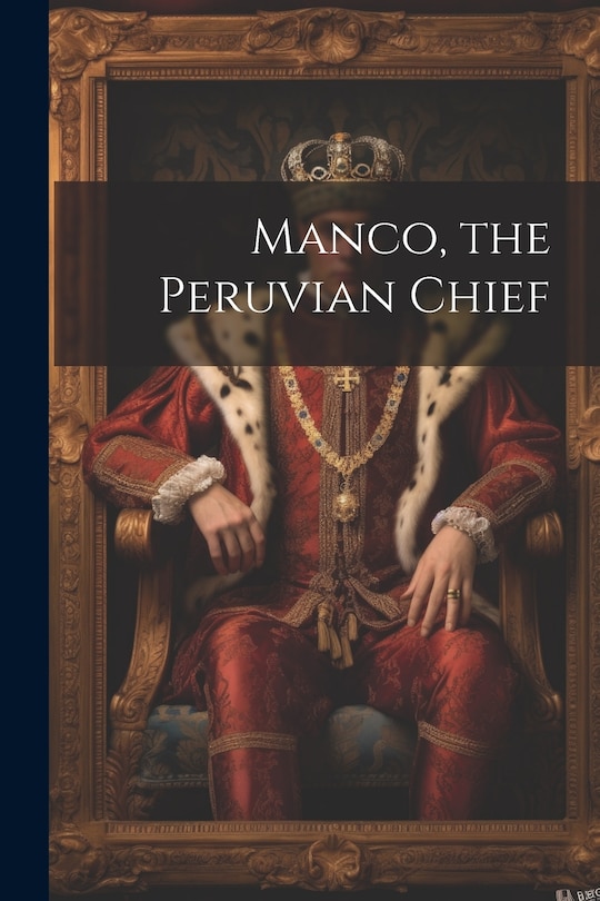 Couverture_Manco, the Peruvian Chief