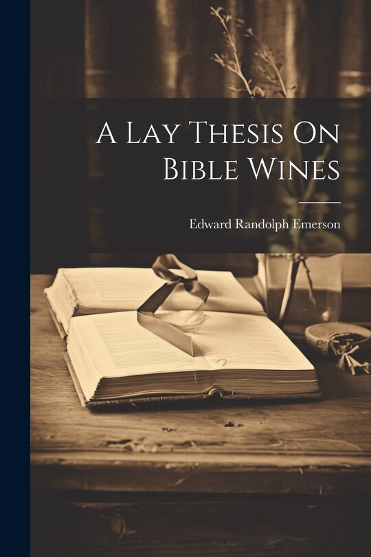 Front cover_A Lay Thesis On Bible Wines