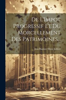 Couverture_De L'Impot Progressif Et Du Morcellement Des Patrimoines...