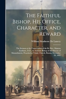 Front cover_The Faithful Bishop, His Office, Character, and Reward