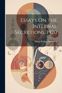 Front cover_Essays On the Internal Secretions, 1920